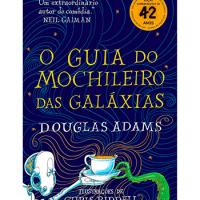 Resenha: O Guia do Mochileiro das Galáxias – Douglas Adams